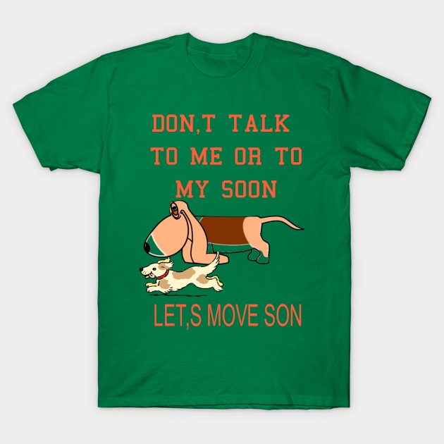 FUNNY DOG AND SON T-Shirt by galdoma clouths